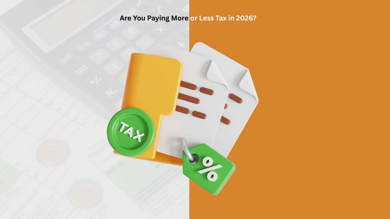 NTA 2025 vs Old PITA: Are You Paying More or Less Tax in 2026?